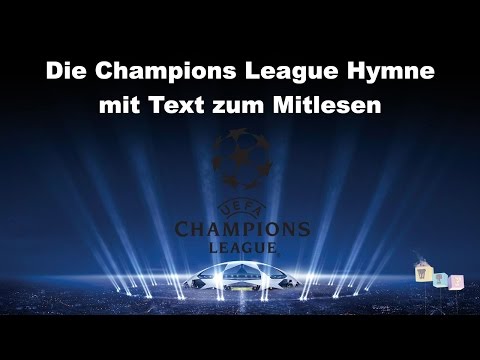 Die Champions League Hymne mit Text - zum Mitlesen