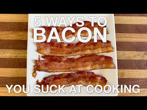 5 Ways to Bacon - You Suck at Cooking (episode 88)