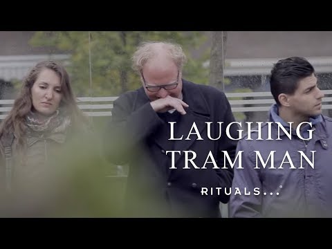 Laughing Tram Man - Happiness with Rituals