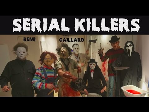 SERIAL KILLERS (REMI GAILLARD) 🔪