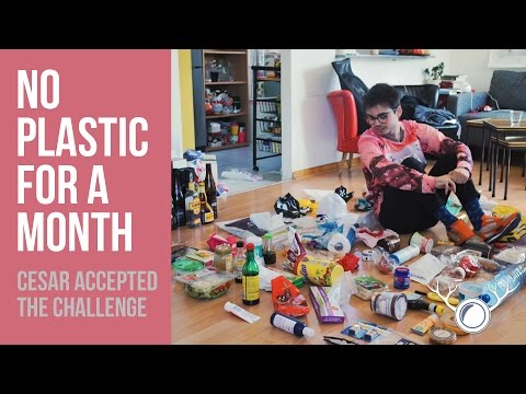 GUY GIVES UP PLASTIC FOR ONE MONTH